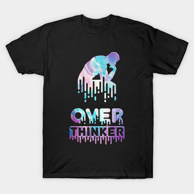 OVER-THINKER overthinking PAINT DRIP T-Shirt by LooqStudio